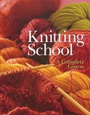 Knitting School: A Complete Course - hardcover RCS LIBRI