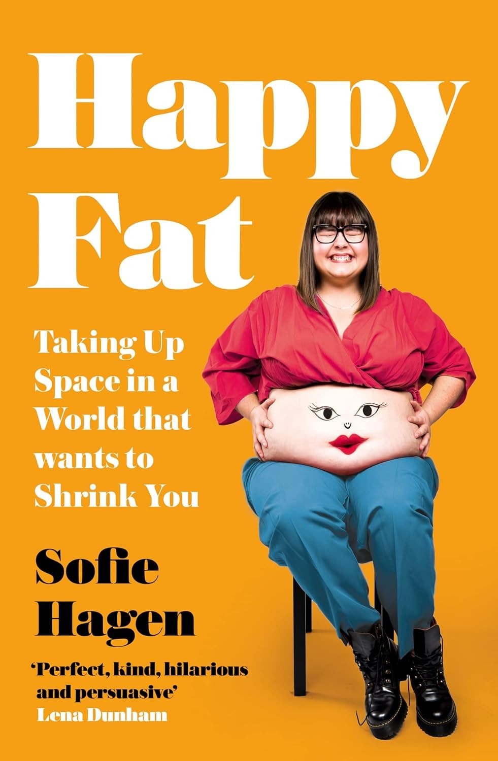 Happy Fat: Taking Up Space in a World That Wants to Shrink You (Paperback)