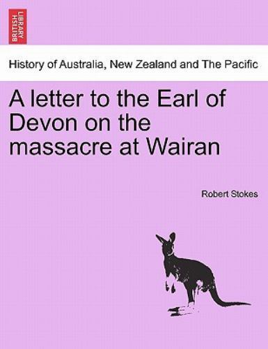 A letter to the Earl of Devon on the massacre at Wairan, Like New Used, Free ...