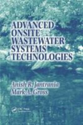 Advanced Onsite Wastewater Systems Technologies, Paperback by Jantrania, Anis...