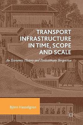 Transport Infrastructure in Time, Scope and Scale - 9783319790534