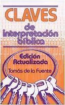 Claves de Interpretacion Biblica by Fountain, Thomas E.; La Fuente, Tomas