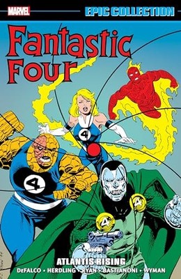 Fantastic Four Epic Collection: Atlantis Rising by Tom DeFalco