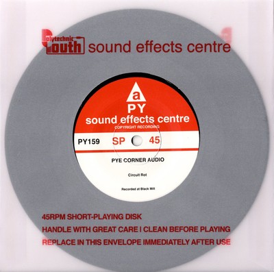 Pye Corner Audio - Circuit Rot / Pocket Disco, 7'', (Vinyl)