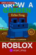 [🐶] ECHO FROG - Roblox GROW A GARDEN - FAST DELIVERY