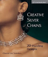 Creative Silver Chains: 20 Dazzling Designs - paperback Saunders, Chantal Li...