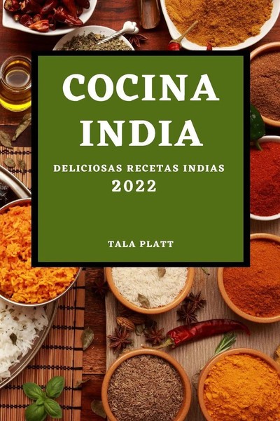 Cocina India 2022 Deliciosas Recetas Indias Tala Platt Taschenbuch Spanisch 2022-image