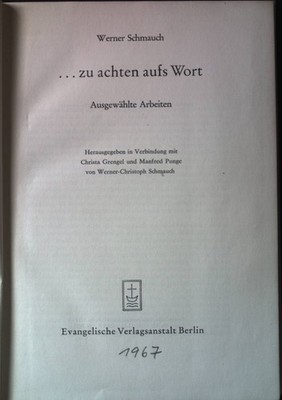 ...zu achten aufs Wort : Ausgewählte Arbeiten. Schmauch, Werner: