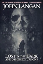 Lost in the Dark and Other Excursions (Paperback or Softback)