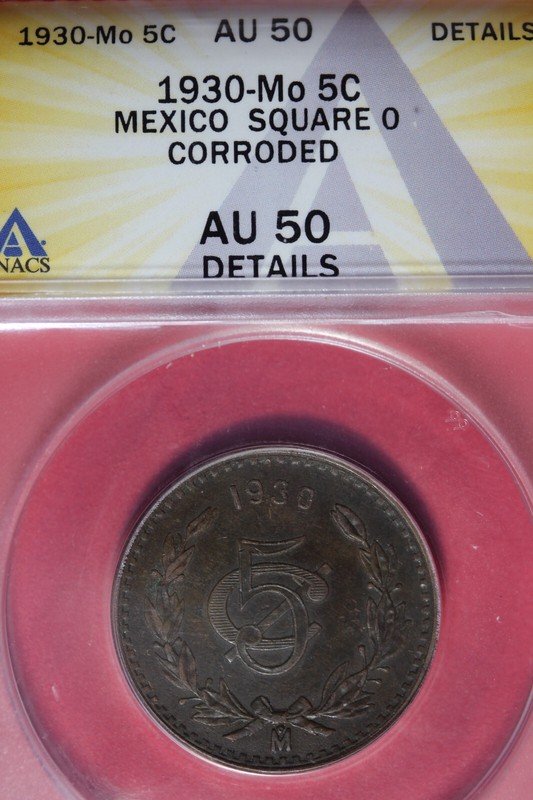 1930 0-Mo ANACS 5C AU50 DETAILS CORRODED MEXICO SQUARE 0 #B48892