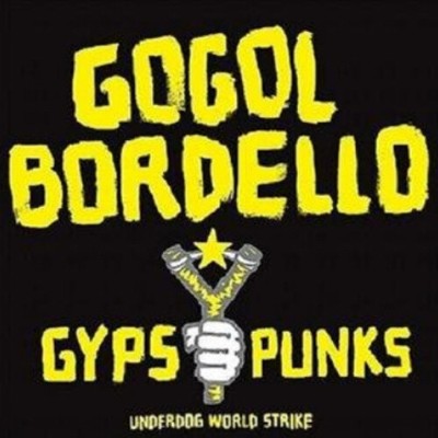 Gypsy Punks Underworld World Strike [Vinyl] by GOGOL BORDELLO [VINYL]