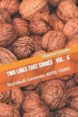 Gumbs - Two Lines That Shines Volume 6  Nutshell Lessons 6001-7200 - N - X555z