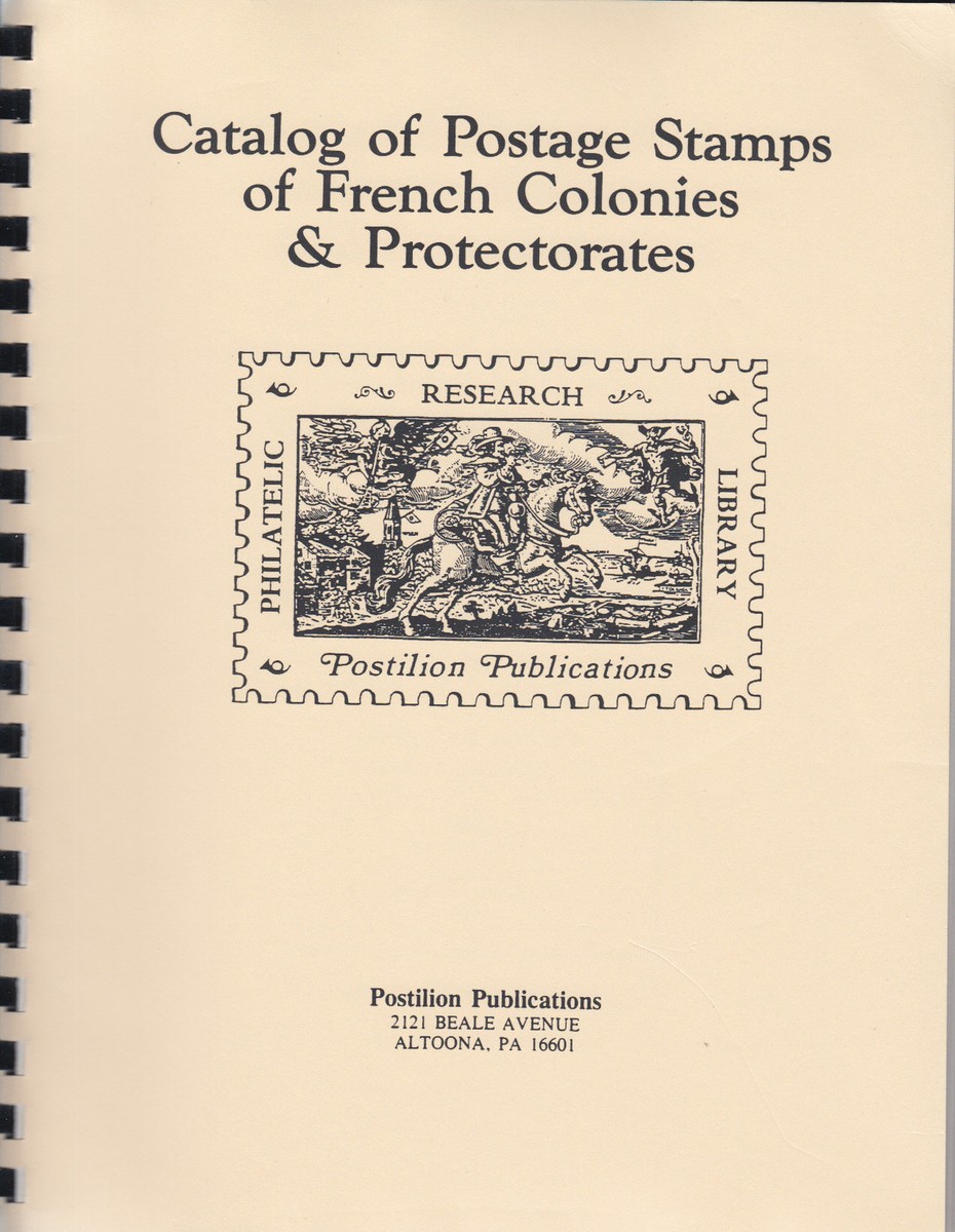 Catalog of Postage Stamps of French Colonies & Protectorates