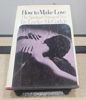Rare 1970 1st Print How to Make Love Locke McCorkle