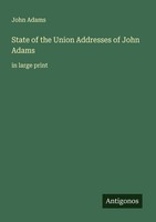 State Of The Union Addresses Of John Adams John Adams
