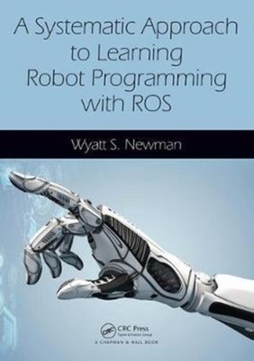 SYSTEMATIC APPROACH TO LEARNING ROBOT PR by Wyatt Newman Paperback Self Help