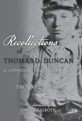 Recollections of Thomas D. Duncan, A Confederate Soldier (2020, paperback)