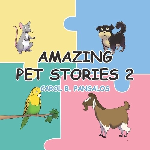 Carol B. Pangalos Carol B Pangalos Amazing Pet Stories 2 (Tascabile)