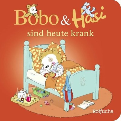 Bobo & Hasi sind heute krank: Gesund werden mit Bobo Siebenschläfer | Pappbilder