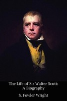 S. Fowler Wright | The Life Of Sir Walter Scott | Taschenbuch | Englisch (2012)
