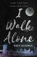I Walk Alone Wren Handman Taschenbuch Kartoniert / Broschiert Englisch 2021