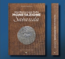 SAVOIA  UNA NUOVA LUCE SULLA MONETAZIONE SABAUDA  Sergio Cudazzo