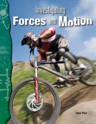 Jane Weir Investigating Forces and Motion (Paperback)