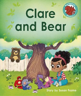 Susan Frame Clare and Bear (Taschenbuch) Red Squirrel Phonics Level 7 Set 2a
