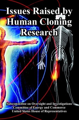 United States House - Issues Raised by Human Cloning Research - New pa - X555z