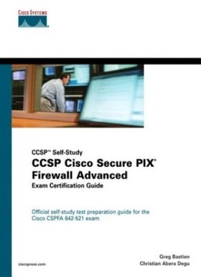 CCSP Cisco Secure PIX Firewall Advanced Exam Certification Guid 