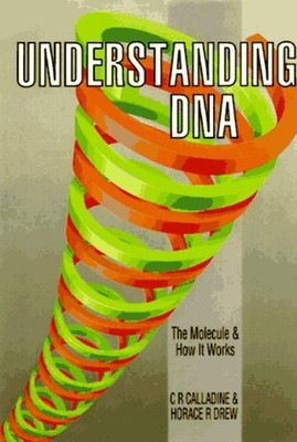 Understanding DNA : The Molecule and How It Works Paperback