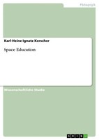 Karl-Heinz Ignatz Kerscher | Space Education | Taschenbuch | Deutsch (2014)