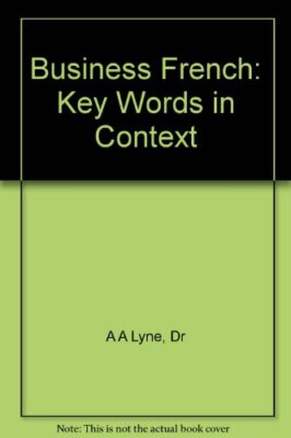 Business French: Key Words in Context (French and English Editio