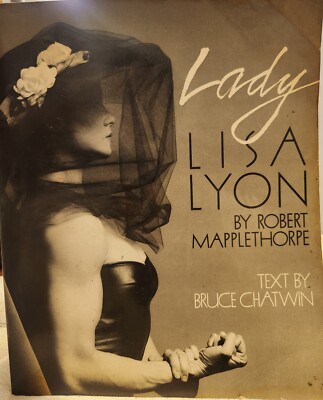 Lady : Lisa Lyon by Bruce Chatwin and Robert Mapplethorpe (1983, Trade...