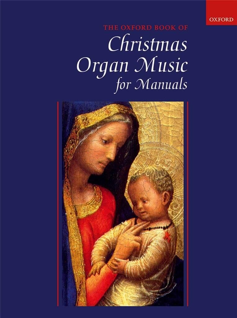 Oxford Book of Christmas Organ Music for Manuals Organ (manuals only) Gower,