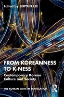 From Koreanness To K-Ness ~ Seryun Lee ~ 9781041015376