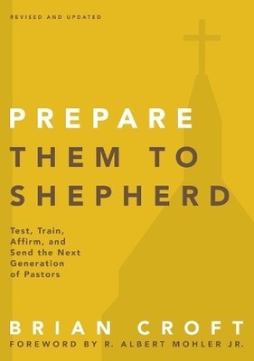 Brian Croft Prepare Them to Shepherd (Taschenbuch) (US IMPORT)