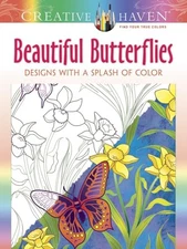 Creative Haven Beautiful Butterflies: Designs with a Splash of Color (Adult ...