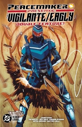 Peacemaker Presents: The Vigilante/Eagly Double Feature! by Rex Ogle - Image 7