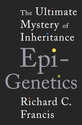 Epigenetics: The Ultimate - Hardcover, by Francis Richard C. - Very Good z