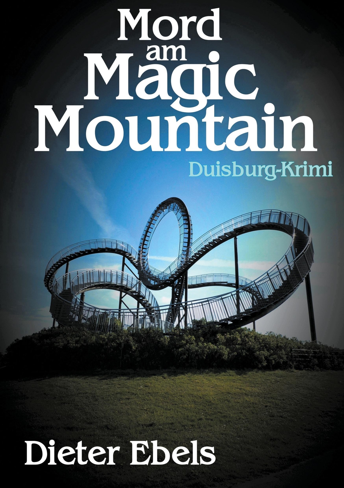 Thumbnail - Dieter Ebels | Mord Am Magic Mountain | Taschenbuch | Deutsch (2021) |