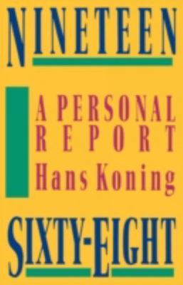Nineteen Sixty-Eight : A Personal Report, Paperback by Koning, Hans, Brand Ne...
