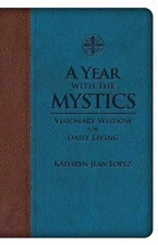 A Year With the Mystics: - Imitation Leather, by Lopez Kathryn Jean - Good