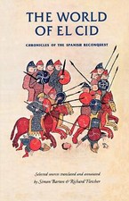The World of El CID Chronicles of the Spanish Reconquest Manchester Medieval ...