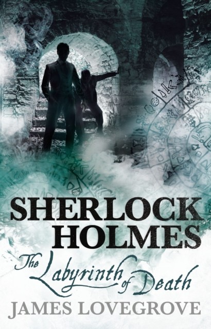 Sherlock Holmes - The Labyrinth of Death by James Lovegrove (Paperback Book)
