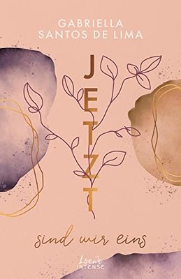 Loewe Intense G Jetzt sind wir eins (Jetzt-Trilogie, Band (Hardback) (UK IMPORT)