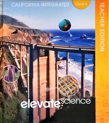 Elevate Science Teacher Edition Grade 6 California Integrated