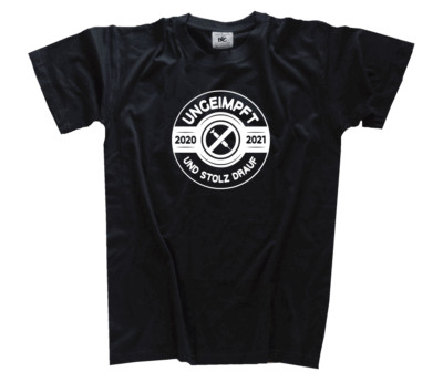 Ungeimpft und stolz drauf Plandemie Impfpflicht Impfzwang Corona T-Shirt