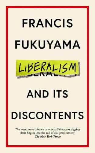 Thumbnail - Liberalism And Its Discontents By Francis Fukuyama