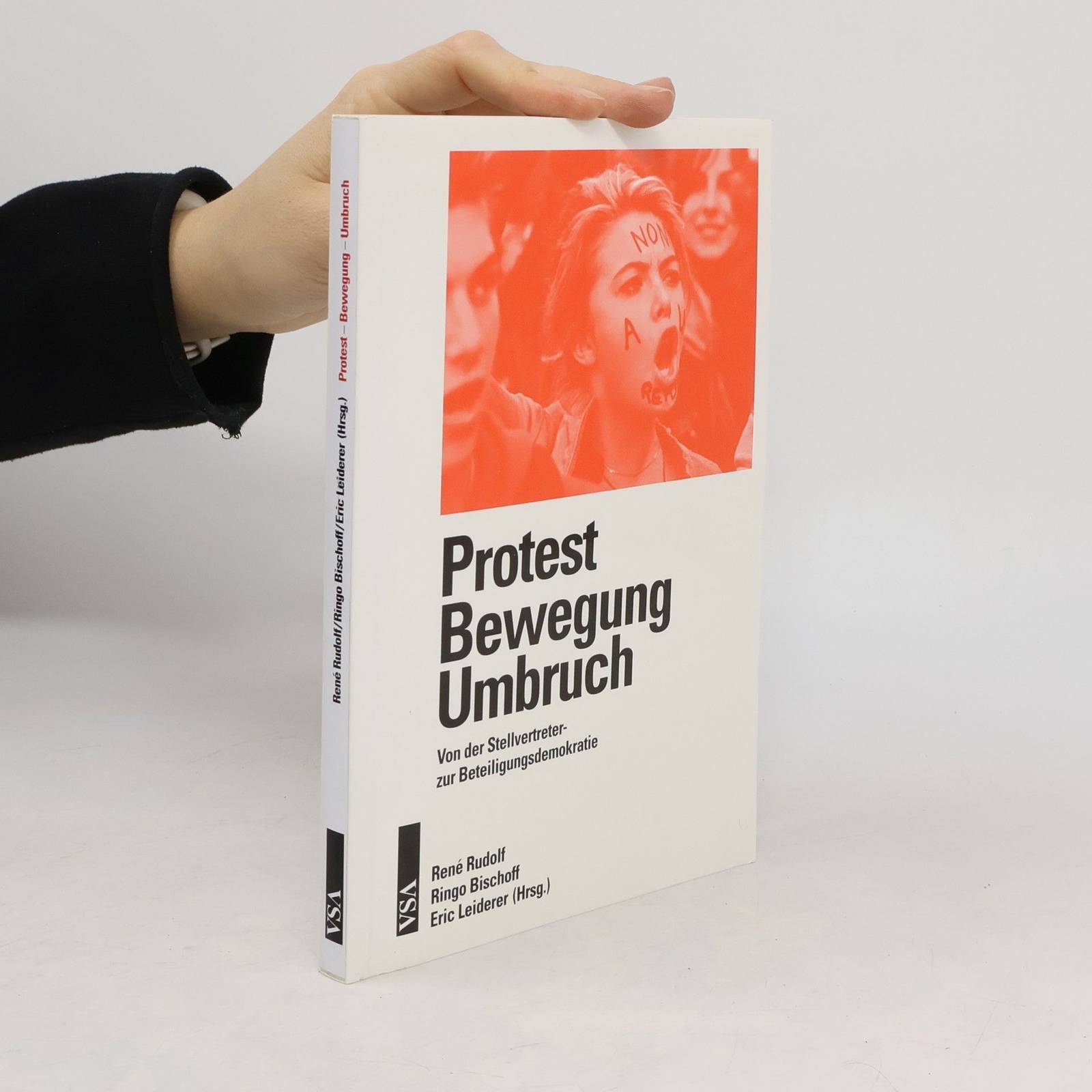 Protest ? Bewegung ? Umbruch. Von der Stellvertreter- zur Beteiligungsdemokratie - René Rudolf